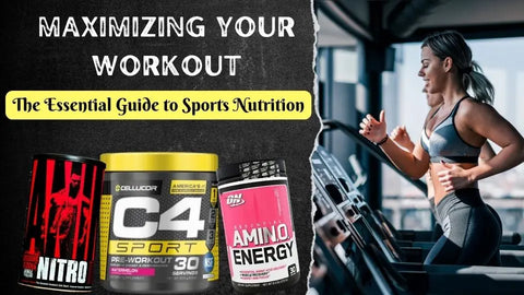 Maximizing Your Workout: The Essential Guide to Sports Nutrition HerbsPro